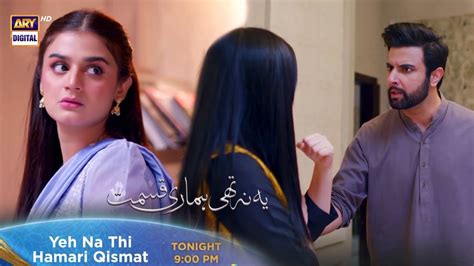 Yeh Na Thi Hamari Qismat Episode 11 Tonight At 900 Pm Ary Digital