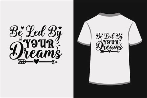 Premium Vector Be Led By Your Dreams