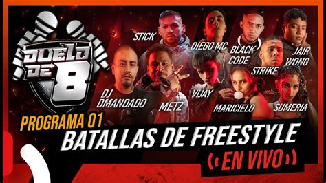 DUELO DE 8 Programa 01 Batallas De Freestyle En Vivo YouTube