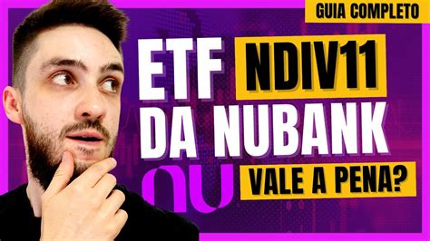 Ndiv Novo Etf Do Nubank Que Paga Dividendos Mensais Vale A Pena