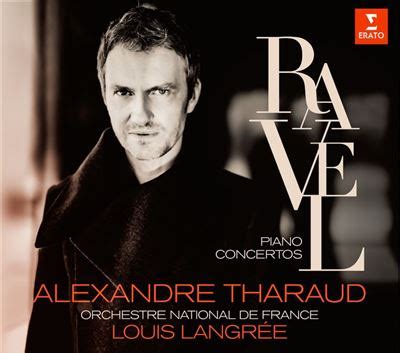 Ravel Piano Concertos Cd Album En Alexandre Tharaud Maurice Ravel