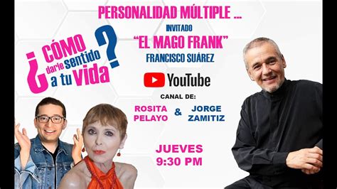 EL MAGO FRANK NOS HABLA DE SU VERDADERA PERSONALIDAD ROSITA PELAYO Y