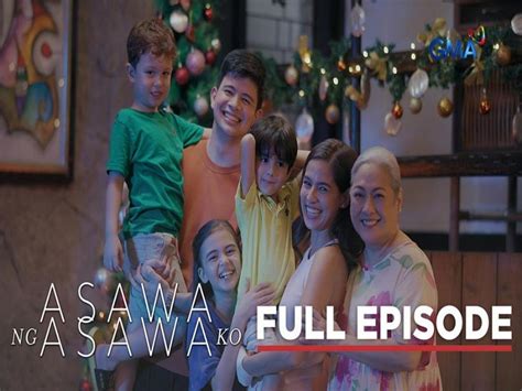 Asawa Ng Asawa Ko Full Episode November Gma Entertainment