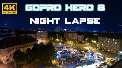 Gopro Hero 8 Night Lapse YouTube