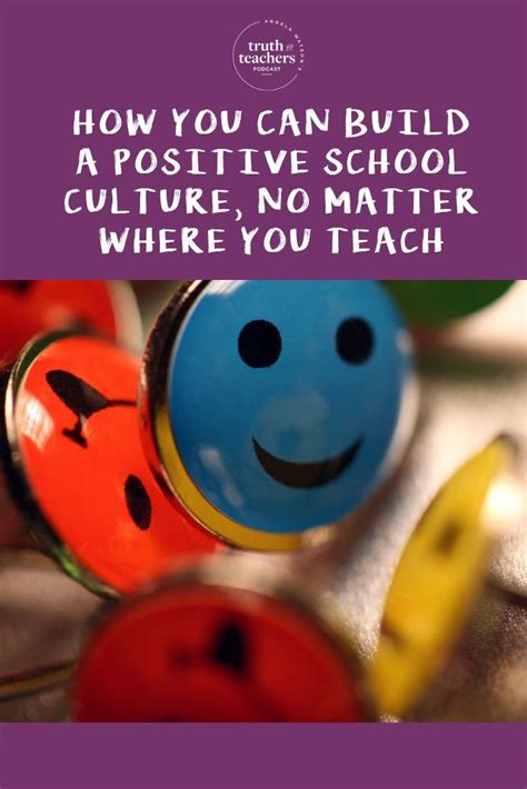 Truth For Teachers How You Can Build A Positive School Culture No