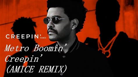 Metro Boomin The Weeknd 21 Savage Creepin AMICE REMIX YouTube