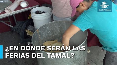 No Te Pierdas De Probar Los Tamales En Las Diferentes Ferias Del Tamal