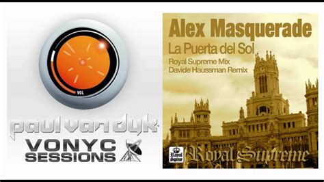 Alex Masquerade La Puerta Del Sol Royal Supreme Paul Van Dyk