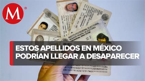 Está el tuyo Estos son los tres apellidos más raros de México y su