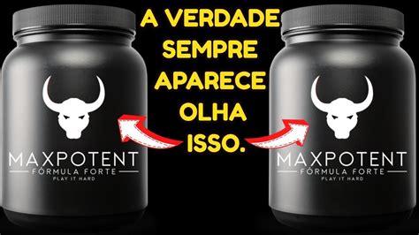 Max Potent Funciona Max Potent Vale A Pena Depoimento Max Potent