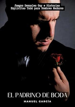 El Padrino de Boda Juegos Sexuales Gay e Historias Explícitas Tabú para Hombres Maduros 30