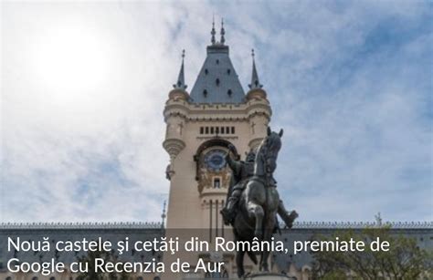 NOUĂ CASTELE ȘI CETĂȚI DIN ROMÂNIA premiate de Google cu Recenzia de