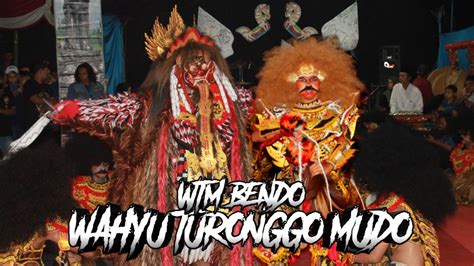 WTM BENDO TERBARU WAHYU TURONGGO MUDO MERTI LUHUR BENDO CENING