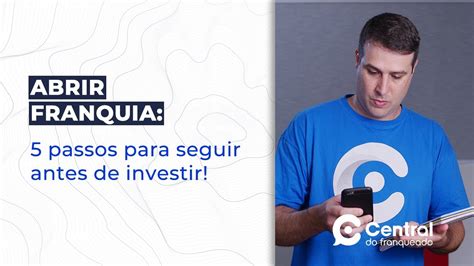 Abrir Franquia Passos Para Seguir Antes De Investir Youtube