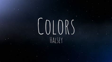 Colors By Halsey Lyrics Youtube