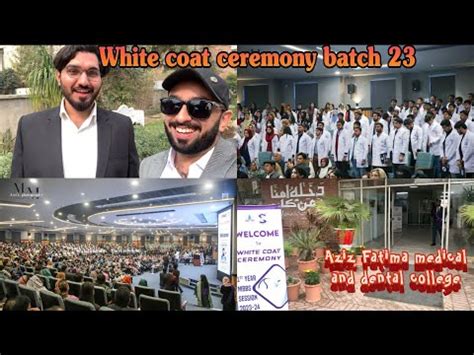 White Coat Ceremony Batch 23 MBBS Aziz Fatima Medical And Dental