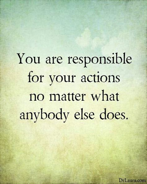 Take Responsibility For Your Own Actions Quotes