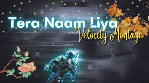 Tera Naam Liya ~ Velocity Montage Bgmi Velocity Montage Youtube