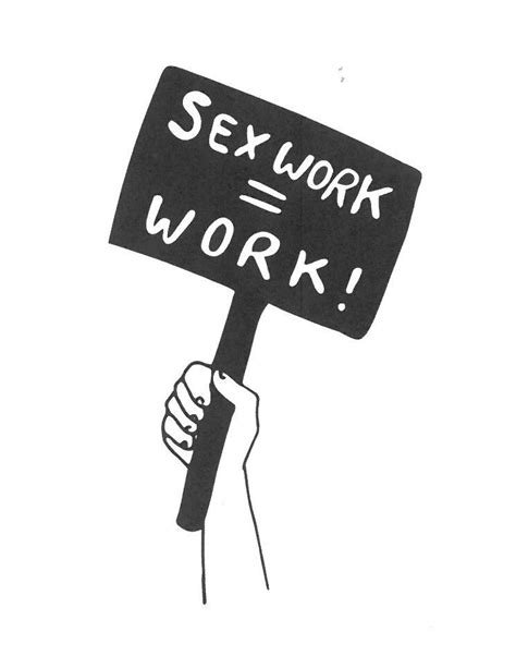 Sex Workers They Are Not Worthy Of Only Prohibition They Deserve Prestige Too Wrytin