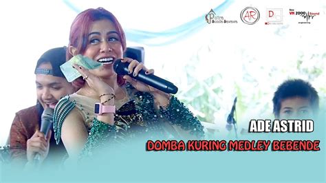 Ade Astrid Domba Kuring Medley Bebende Putra Sunda Sawawa Youtube