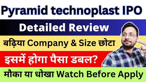 Pyramid Technoplast Ipo Review Apply Or Not Pyramid Technoplast Ipo