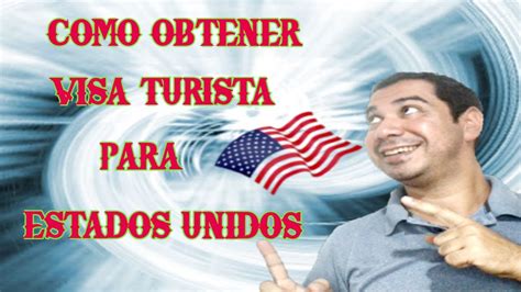 Como Obtener Visa Turista Para Estados Unidos 2021 Youtube