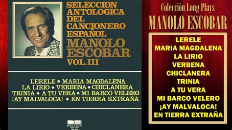 Manolo Escobar Selección Antologica del Cancionero Español vol III