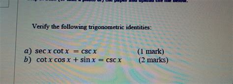 Solved Verify The Following Trigonometric Identities A Sec Xcot X