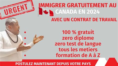 COMMENT IMMIGRER GRATUITEMENT AU CANADA EN 2024 AVEC UN CONTRAT DE