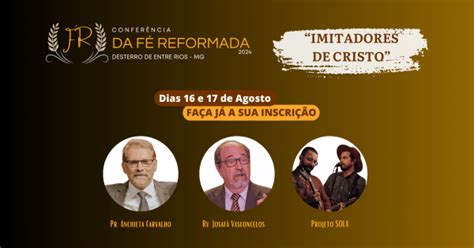 Conferência Da Fé Reformada 2024 Em Desterro De Entre Rios Sympla