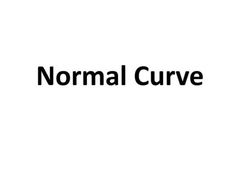 Normal curve | PPT