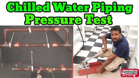 Chilled Water Piping Leak And Pressure Test In Hindiurdu My Technical