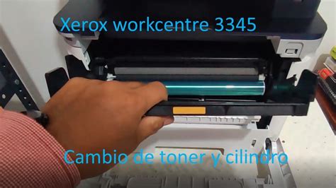 Xerox Work Centre 3345 Cambio De Consumibles Youtube