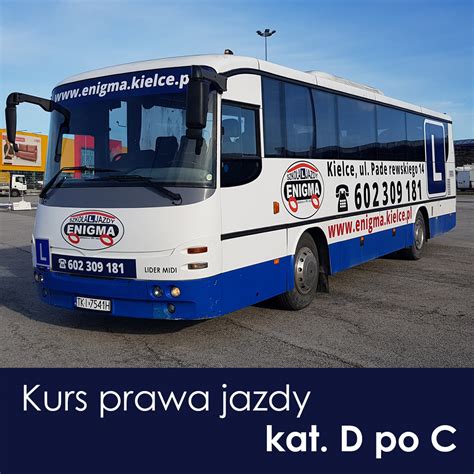 Kurs Prawa Jazdy Kat D Po C Szko A Jazdy Enigma Prawo Jazdy Kielce