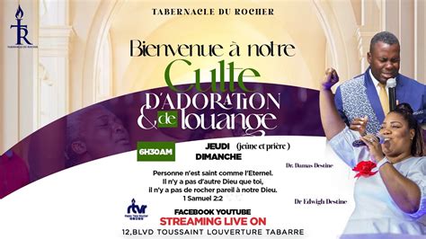 Culte D Adoration Et De Louange Tabernacle Du Rocher Dim 25 Aout