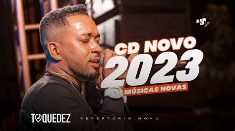 TOQUE DEZ CD NOVO 2023 MÚSICAS NOVAS YouTube