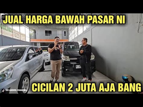 CICILAN CUMA 2 JUTAAN AJA NI BANG GOKIL MURAH BANGET HARGA MOBIL BEKAS