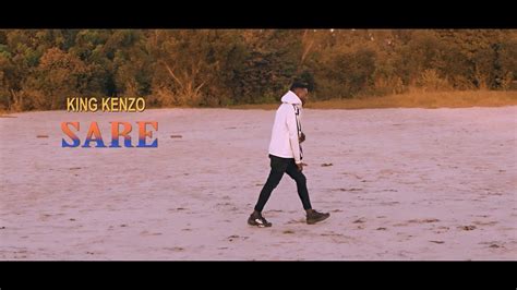 King Kenzo Sare Official Music Video Youtube