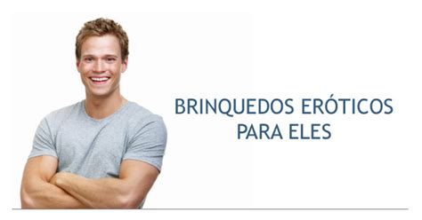 Sex Toys Para Homens Artigos Er Ticos Para Homens