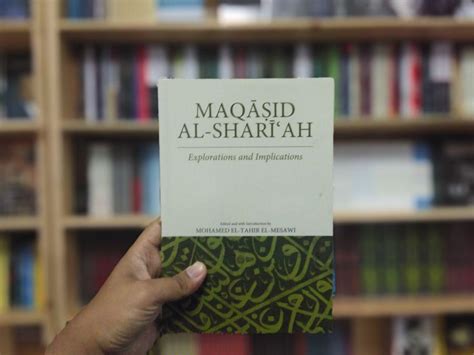 Maqasid Al Shariah Explorations And Implications