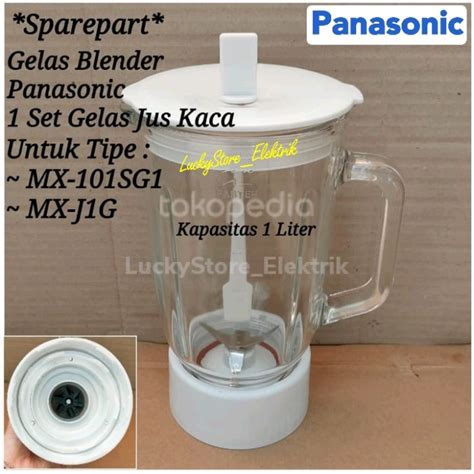 Jual Gelas Jus Kaca Pisau Jus Set Blender Panasonic Mx Sg Mx