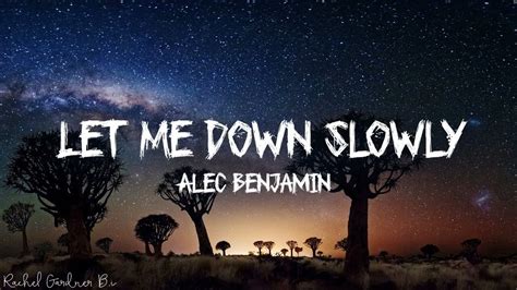 Alec Benjamin Let Me Down Slowly Lyrics Youtube