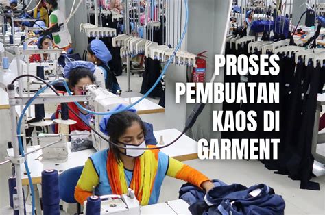 proses pembuatan kaos  industri garment  konveksi