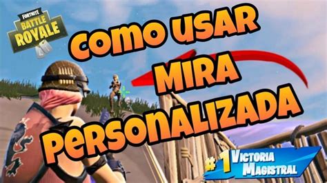 Como Usar Una Mira Personalizada Fortnite Battle Royale Youtube