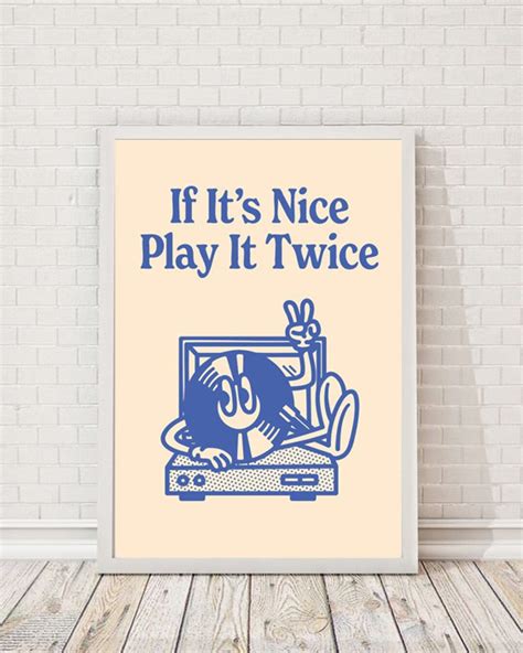 If It S Nice Play It Twice Poster Inspirational Quotes Etsy