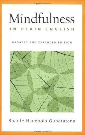 Mindfulness In Plain English By Henepola Gunaratana Goodreads