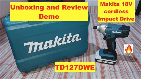 Makita TD127DWE 18V Cordless Impact Driver Unboxing And Review Best