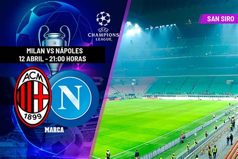 Champions League Milán Nápoles Horario Y Dónde Ver Hoy En Tv Y