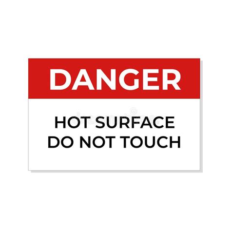 Danger Hot Surface Warning Sign Do Not Touch Hot Surface Safety Hazard