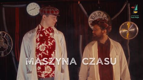 Maszyna Czasu Krakowski Teatr Bajki Youtube